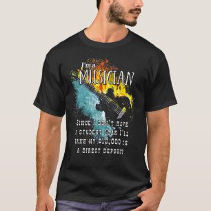 Ich habe keine Studienkreditverschuldung Musiker S T-Shirt