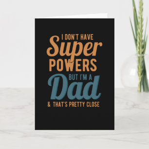 Ich habe keine Superkräfte, aber ich bin ein Vater Karte