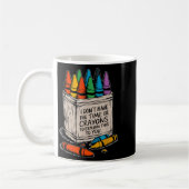 Ich habe keine Zeit oder die Wachsmalstifte Lustig Kaffeetasse (Links)