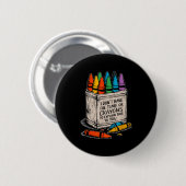 Ich habe keine Zeit oder Wachsmalkreiden Lustiger Button (Vorne & Hinten)