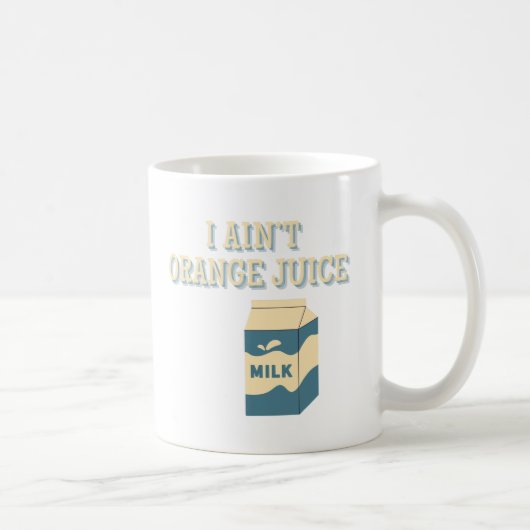 Ich habe keinen Orangensaft Kaffeetasse (Rechts)