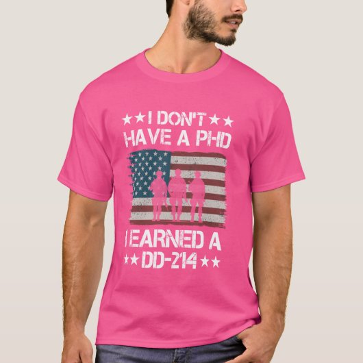 Ich habe keinen Phd, den ich einen DD-214-Veterane T-Shirt (Vorderseite)