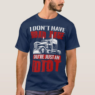 Ich habe keinen Straßenrage, LKW T Shirt lustige W