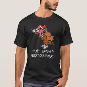 Ich habe keinen Weihnachtsturkey anti T-Shirt
