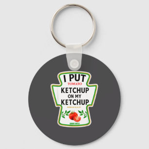 Ich habe Ketchup auf meine Ketchup 2025 Kostüm Sen Schlüsselanhänger