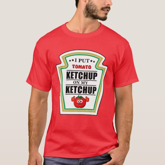 Ich habe Ketchup auf meine Ketchup Tomate Senf Hal T-Shirt (Vorderseite)