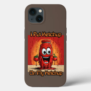 Ich habe Ketchup auf meinen Ketchup gelegt, lustig Case-Mate iPhone Hülle