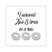 Ich habe Kiwi dreimal hintereinander überlebt Gummistempel (Prägung)