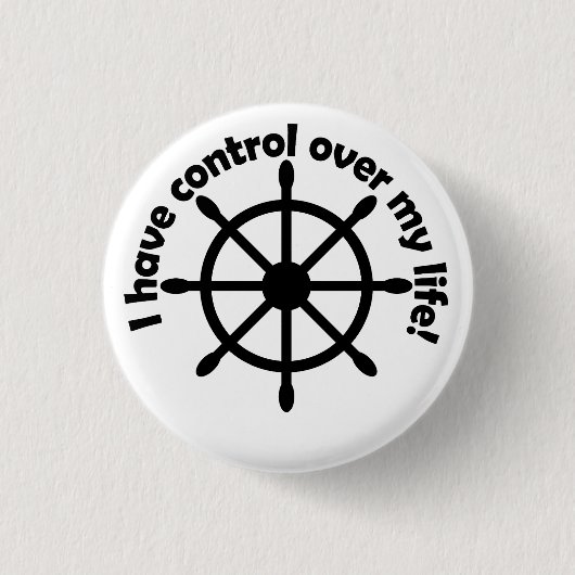 Ich habe Kontrolle über mein Leben! Button (Vorderseite)