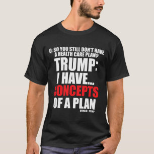 Ich habe... Konzepte eines Plans zur Abstimmung üb T-Shirt
