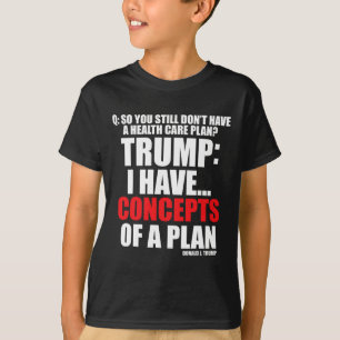 Ich habe... Konzepte eines Plans zur Abstimmung üb T-Shirt