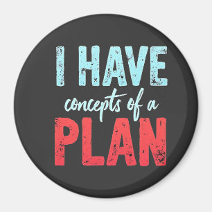 Ich habe Konzepte für einen Plan Trump Präsident D Magnet