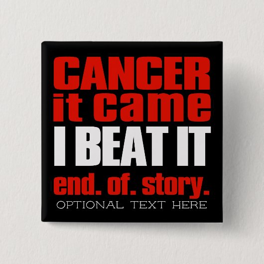 Ich habe Krebs besiegt, Krebs frei, Krebs-Überlebe Button (Vorderseite)