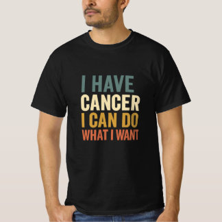 Ich habe Krebs und kann das machen, was ich für Su T-Shirt