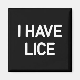Ich habe Läuse, Lustig, Witze, Sarkastisch  Magnet