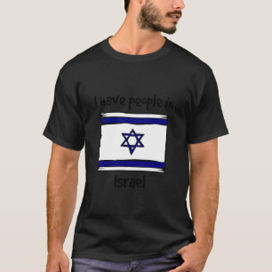 Ich habe Leute in Israel Israelische Flagge T-Shirt