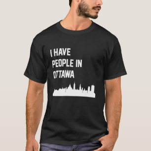 Ich habe Leute in Ottawa Ontario Kanada T-Shirt