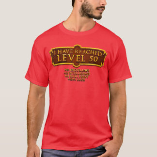 Ich habe Level 50 erreicht RPG Online-Gaming 50. G T-Shirt