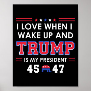 Ich habe Liebe, als ich morgens Donald Trump Weckt Poster