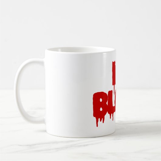 ICH HABE [LIEBE] BLUT KAFFEETASSE (Links)