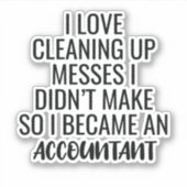 Ich habe Liebe, Dinge zu bereinigen, die ich nicht Aufkleber (Vorderseite)