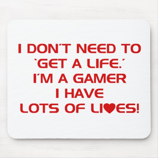 Ich habe Lose Leben - Gamer-Spiel-Videospiele Mousepad (Vorne)