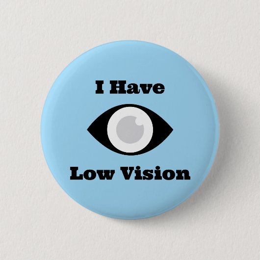 Ich habe Low-Vision-Design Button (Vorderseite)