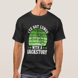 Ich habe Lungen mit einer Vorgeschichte - Lungentr T-Shirt