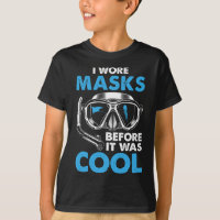 Ich habe Masken getragen, bevor es Coole lustige T