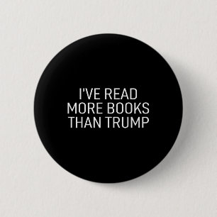 Ich habe mehr Bücher gelesen als Trump Button