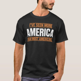 ICH HABE MEHR VON AMERIKA GESEHEN ALS DIE MEISTEN  T-Shirt