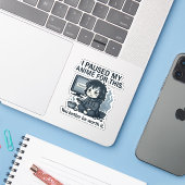 Ich habe mein Anime dafür pausiert Aufkleber (Laptop mit iPhone)