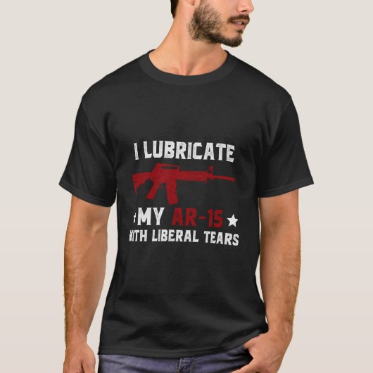 Ich habe mein "Ar-15" mit liberalen Tränen überzog T-Shirt (Vorderseite)