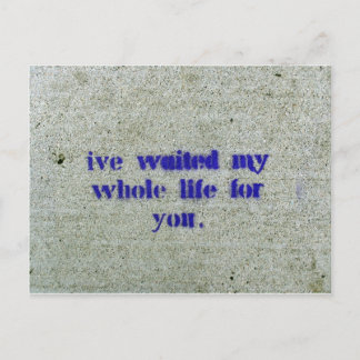 Ich habe mein ganzes Leben auf dich gewartet Postkarte