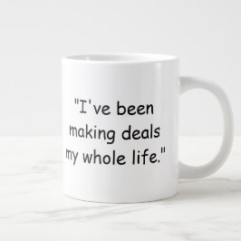 Ich habe mein ganzes Leben lang Geschäfte gemacht  Jumbo-Tasse