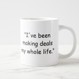 Ich habe mein ganzes Leben lang Geschäfte gemacht  Jumbo-Tasse
