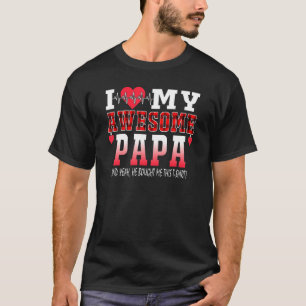 Ich habe mein Phantastisches Papa Liebe und er hat T-Shirt
