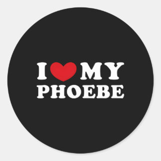 Ich habe mein Phoebe Liebe, ich habe mein Phoebe Runder Aufkleber