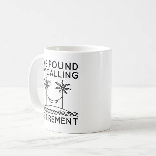 Ich habe mein Ruhestand gefunden Kaffeetasse (Vorderseite Links)