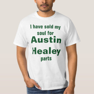Ich habe mein Soul für Austin healey Teile T-Shirt