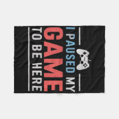 Ich habe mein Spiel angehalten, hier Videospiele z Fleecedecke (Vorderseite (Horizontal))