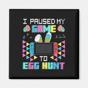 Ich habe mein Spiel auf Ei-Jagd Ostern Funny Gamer Magnet