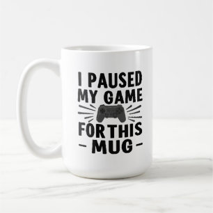 Ich habe mein Spiel für diesen Becher pausiert – L Kaffeetasse