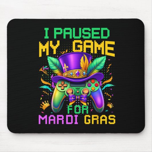 Ich habe mein Spiel für Mardi Gras Video Game Kont Mousepad (Vorne)