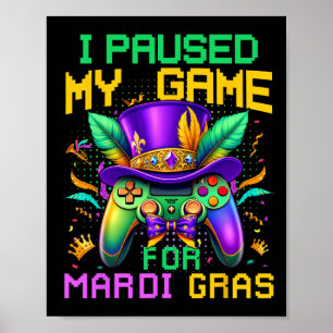 Ich habe mein Spiel für Mardi Gras Video Game Kont Poster