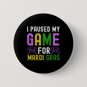 Ich habe mein Spiel für Mardi Gras Video Game Mard Button
