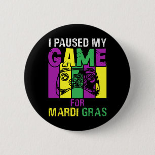 Ich habe mein Spiel für Mardi Gras Video Game Mard Button