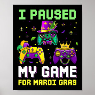 Ich habe mein Spiel für Mardi Gras Video Game Mard Poster