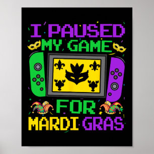 Ich habe mein Spiel für Mardi Gras Video Gamer Men Poster
