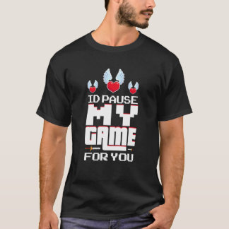Ich habe mein Spiel für Sie unterbrochen T-Shirt